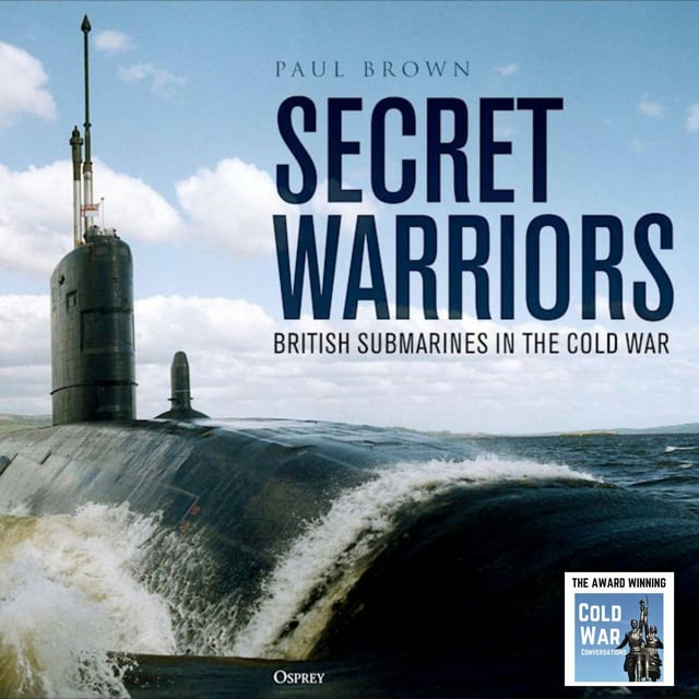 Secret Warriors - British Submarines during the Cold War (446) image
