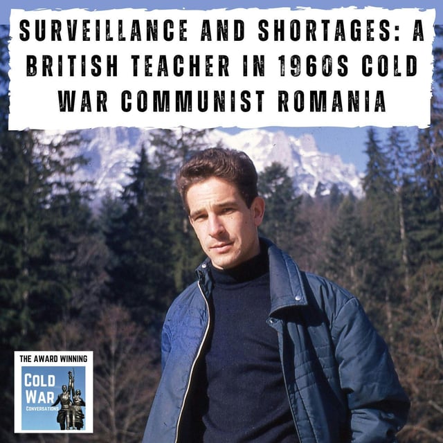 Surveillance and shortages: A British teacher in 1960s Cold War Communist Romania (377) image