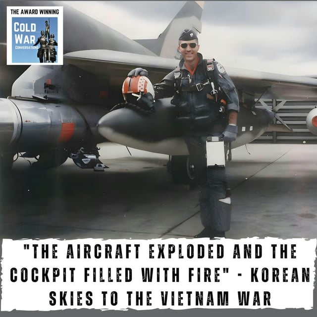 "The aircraft exploded and the cockpit filled with fire" - Korean skies to the brutal Vietnam War (404) image