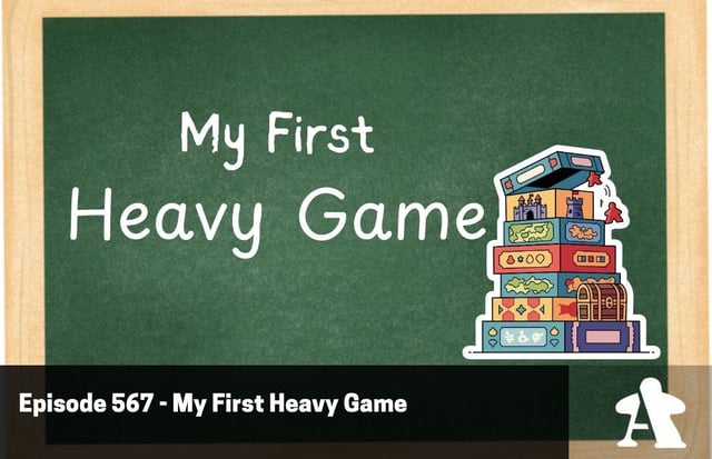 Episode 567 - My First Heavy Game image