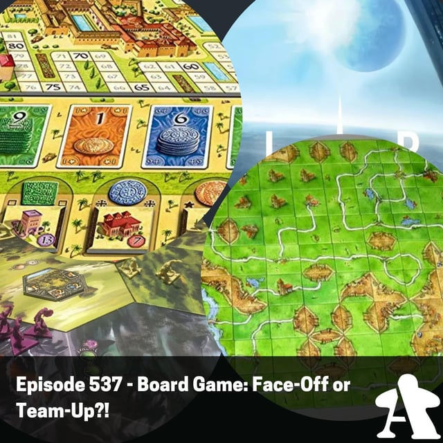 BGA Episode 537 - Board Game: Face-Off or Team-Up?! image