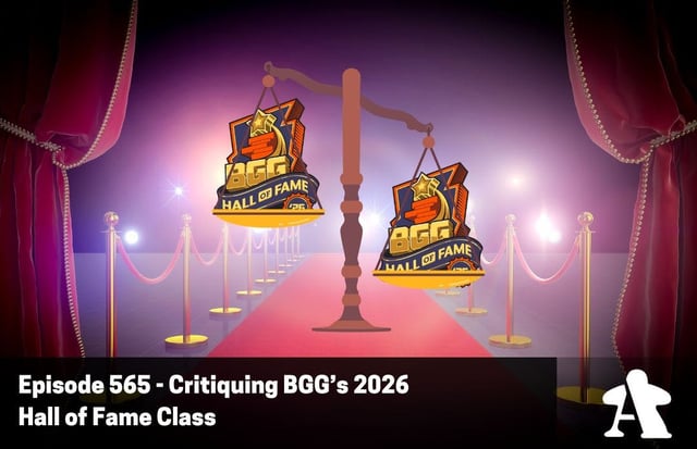 Episode 565 - Critiquing BGG's 2026 Hall of Fame Class image