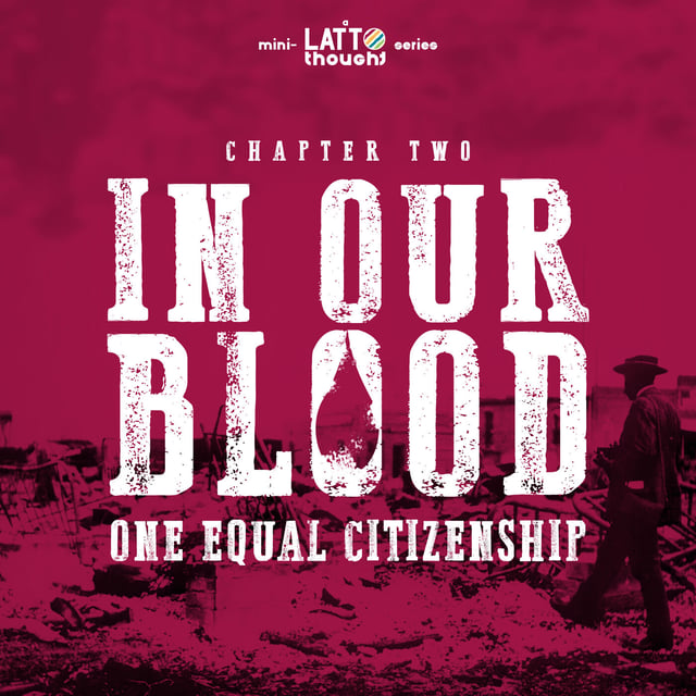In Our Blood: One Equal Citizenship image