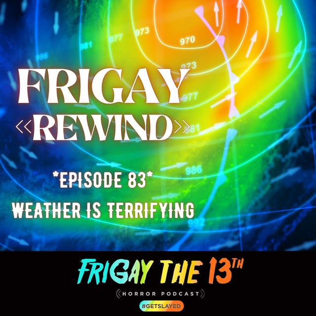 FriGay << REWIND >>: WEATHER IS TERRIFYING! image