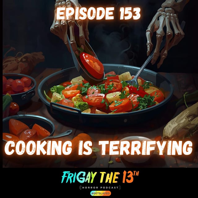 🍽️ EPISODE 153: COOKING IS TERRIFYING image