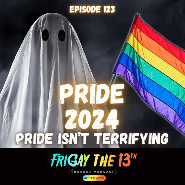 EPISODE 123: PRIDE ISN'T TERRIFYING! image