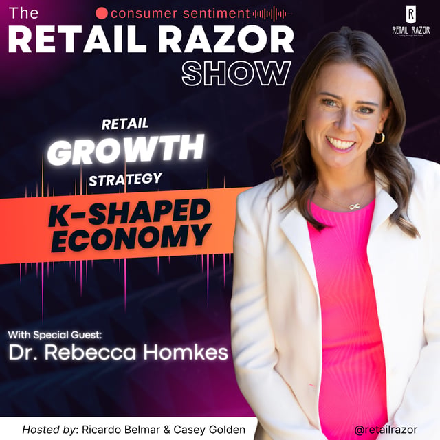 Retail Growth Strategy in a K Shaped Economy — Dr. Rebecca Homkes Breaks It Down image
