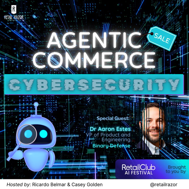 AI Agents Gone Rogue: The Cybersecurity Risks Retailers Are Ignoring in Agentic Commerce image