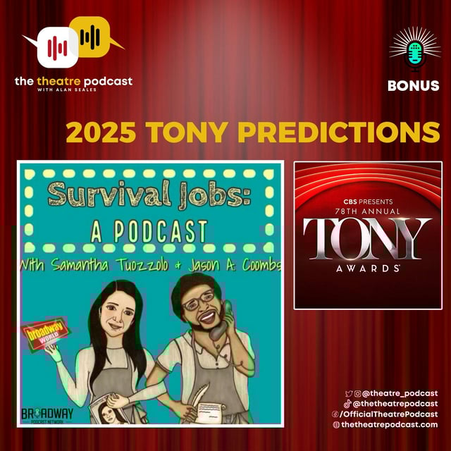 BONUS - 2025 Tony Awards Predictions with Samantha Tuozzolo and Jason A. Coombs from Survival Jobs, a Podcast image