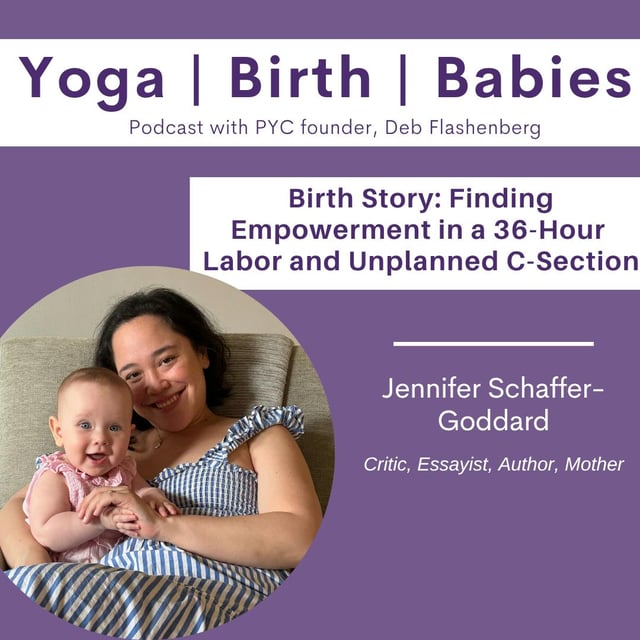 Birth Story: Finding Empowerment in a 36-Hour Labor and Unplanned C-Section with Jennifer Schaffer-Goddard image