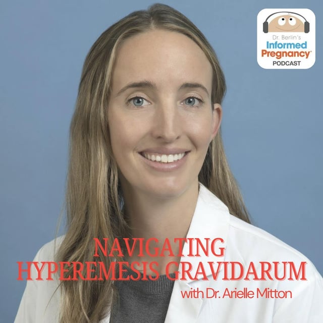 Ep. 447 Navigating Hyperemesis Gravidarum with Dr. Arielle Mitton image