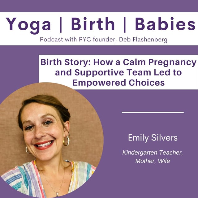 Birth Story: How a Calm Pregnancy and Supportive Team Led to Empowered Choices with Emily Silver image
