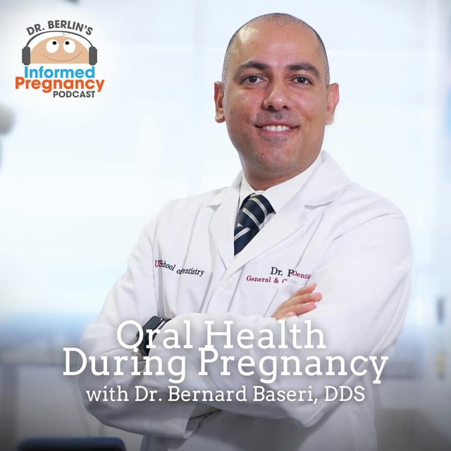 Ep. 508 Oral Health During Pregnancy with Dr. Bernard Baseri image