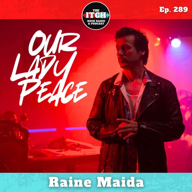E289 Raine Maida of Our Lady Peace on Marriage, Mental Health, and Using Technology to Build True Connection image