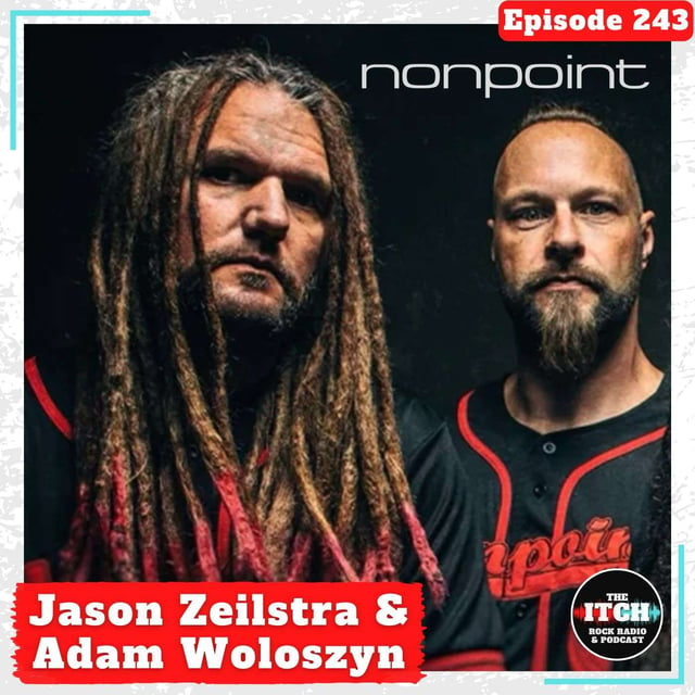 E243 A Conversation with Jason Zeilstra and Adam Woloszyn of Nonpoint image