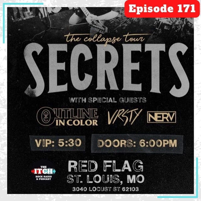 E171 The Itch On Tour: Secrets, Outline in Color, VRSTY, & Nerv by @The ...