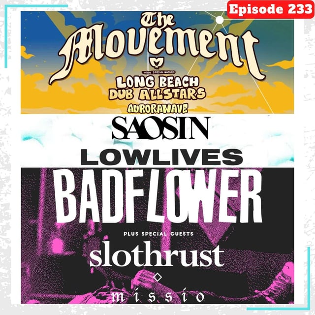 E233 Concert Catch-up: The Movement, Aurorawave, Saosin, Lowlives, Badflower, and more! image