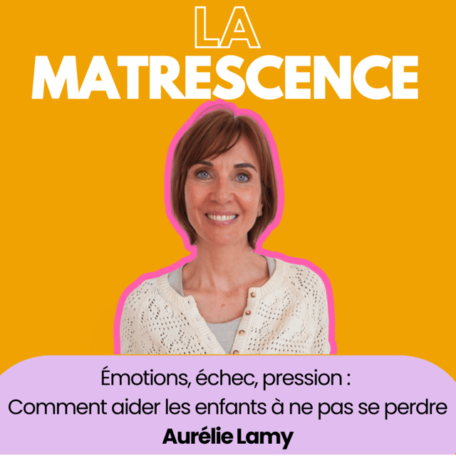 EP - 312 - Émotions, échec, pression : comment aider les enfants à ne pas se perdre - Aurélie Lamy - Préparatrice cérébrale image