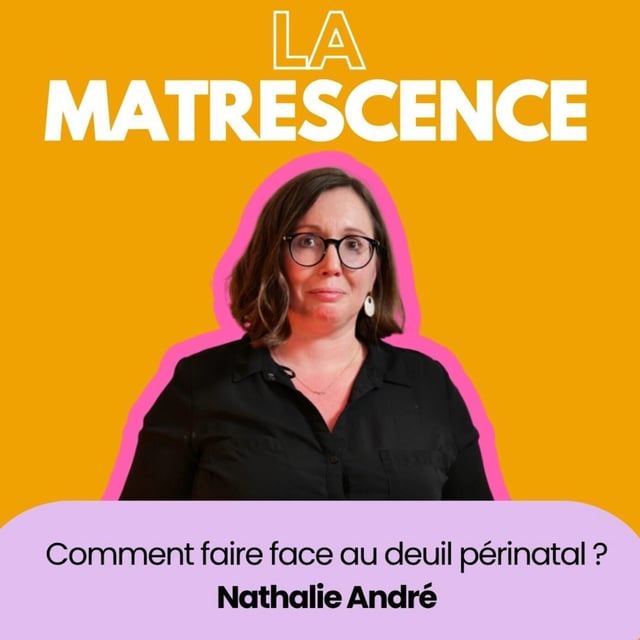 EP273 - Comment faire face au deuil périnatal ? Nathalie André image