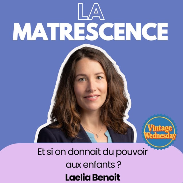 VINTAGE WEDNESDAY - Et si on donnait le pouvoir aux enfants - Dre Laelia Benoit  image