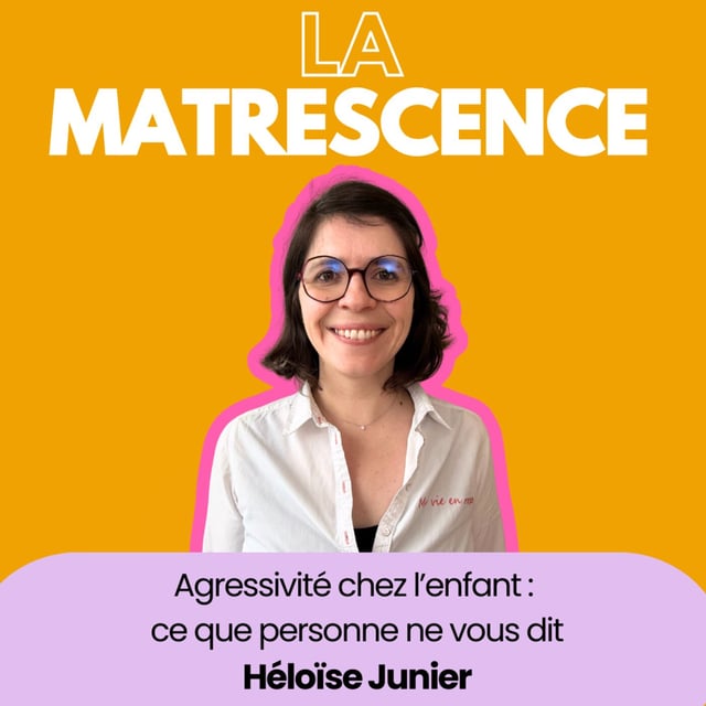 EP 297 - Agressivité chez l’enfant :  ce que personne ne vous dit - Héloïse Junier - Docteure en Psychologie image