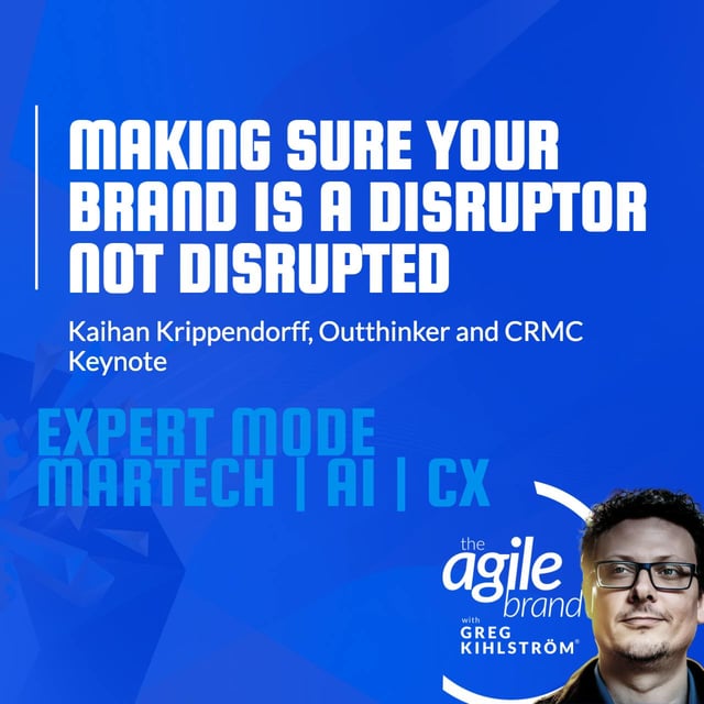 #856: CRMC Keynote Speaker Kaihan Krippendorff on making sure your brand is a disruptor not disrupted image