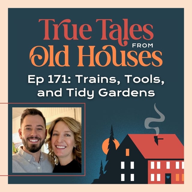 171: Trains, Tools, and Tidy Gardens image