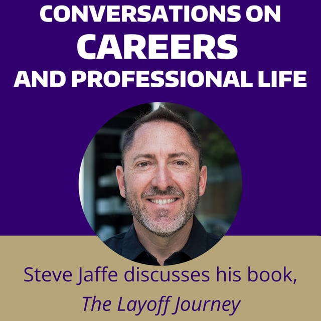 The Layoff Journey: From Dismissal to Discovery, with Steve Jaffe image