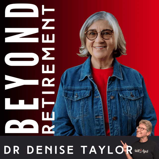 Letting Go of Striving in Retirement - with Dr Denise Taylor image