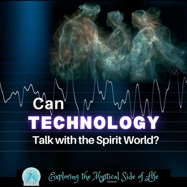 Can Technology Speak with the Spirit World? image