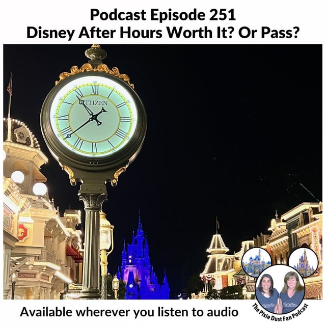 Podcast 251 - Disney After Hours Events - Worth It or Skip? image