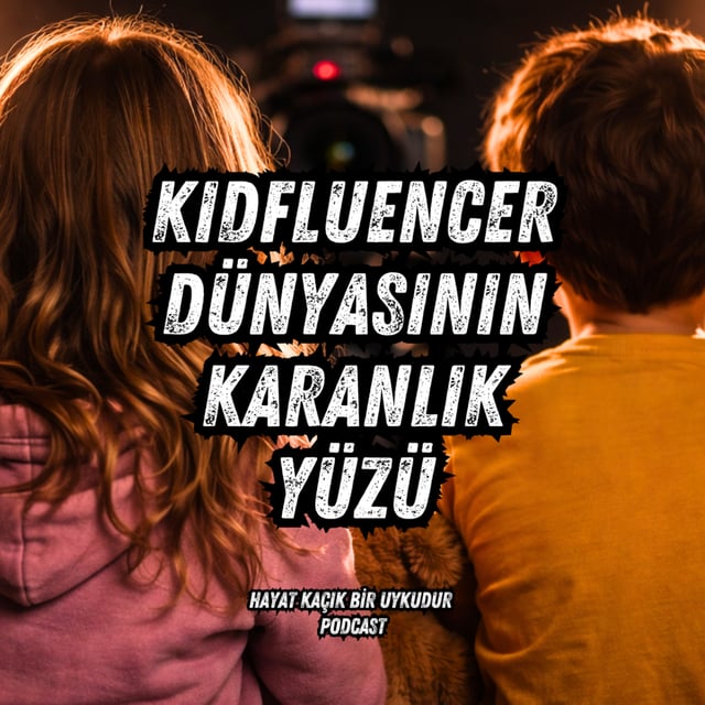 #354 Kidfluencer Dünyasının Karanlık Yüzü image