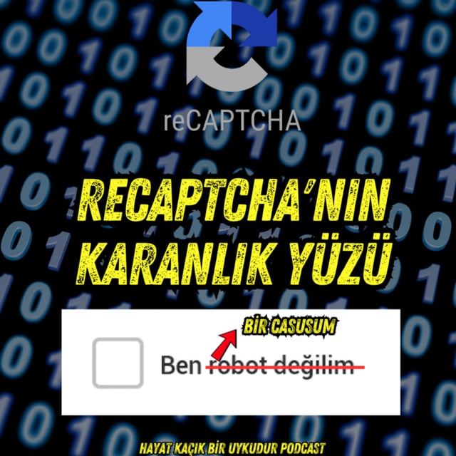 #307 reCaptcha'nın Karanlık Yüzü image