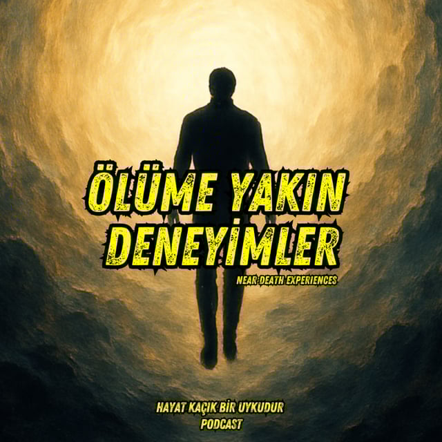 #313 Ölüme Yakın Deneyimler image