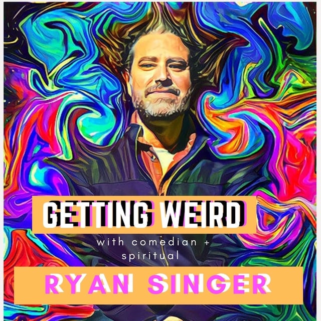 Getting Weird & Deep with Comedian Ryan Singer- Shadow Work, Family Issues, Rock Bottoms & Lizards image