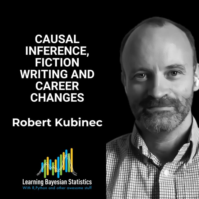 #119 Causal Inference, Fiction Writing and Career Changes, with Robert Kubinec image