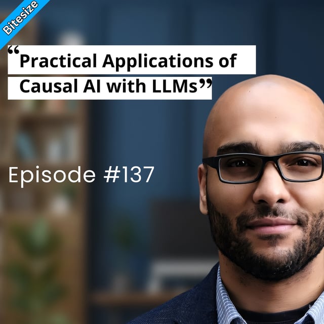 BITESIZE | Practical Applications of Causal AI with LLMs, with Robert Ness image