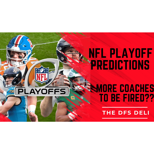 Playoffs, Firings & Super Bowl Predictions | The DFS Deli image