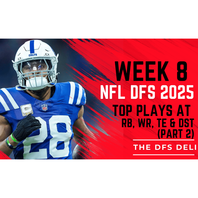 Week 8 NFL DFS Picks – RBs, WRs, TEs & DEFs | The DFS Deli (Part 2) image