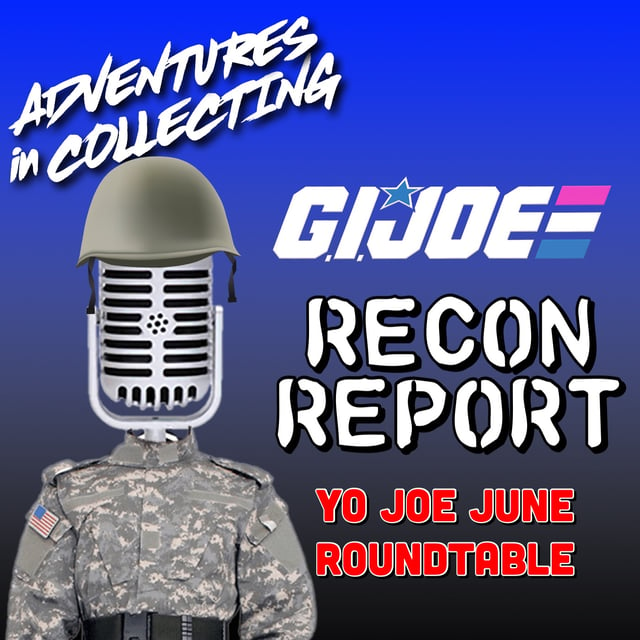 Yo Joe June Wrap-Up: A Roundtable Chat with Hasbro's Lenny and Emily image