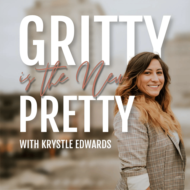 31. Gritty Is the New Pretty: How Tragedy Changed My Trajectory, Host Krystle Edwards image