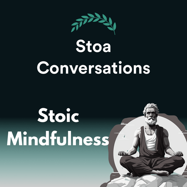 Building Stoic Mindfulness (Episode 55) image