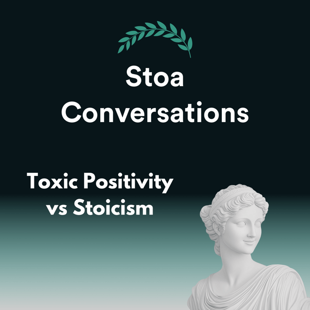 Toxic Positivity And Stoicism (Episode 147) image