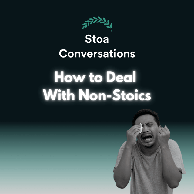 How To Deal With Non-Stoic People (Episode 29) image