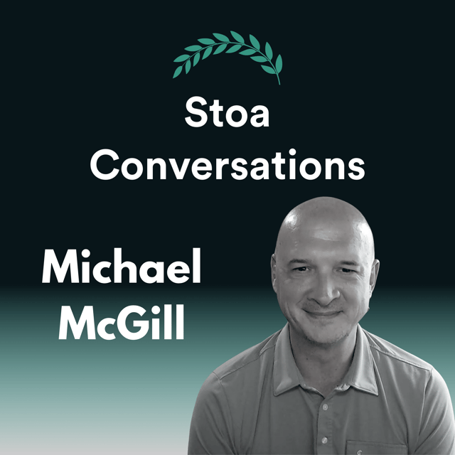 Michael McGill on Applying Stoicism (Episode 62) image