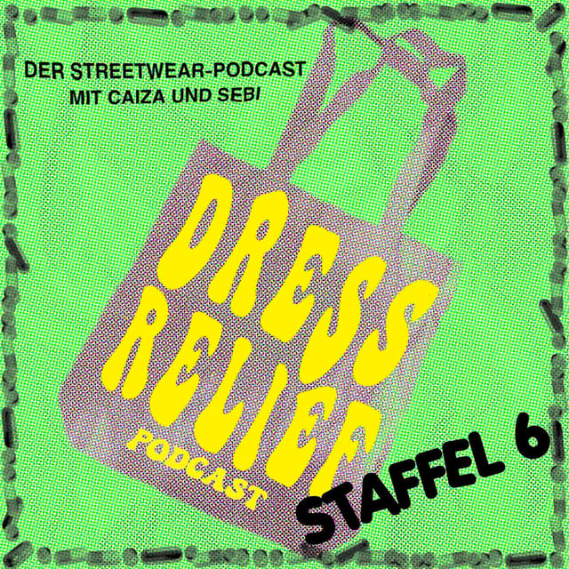 Dress Relief - Der Streetwear Podcast