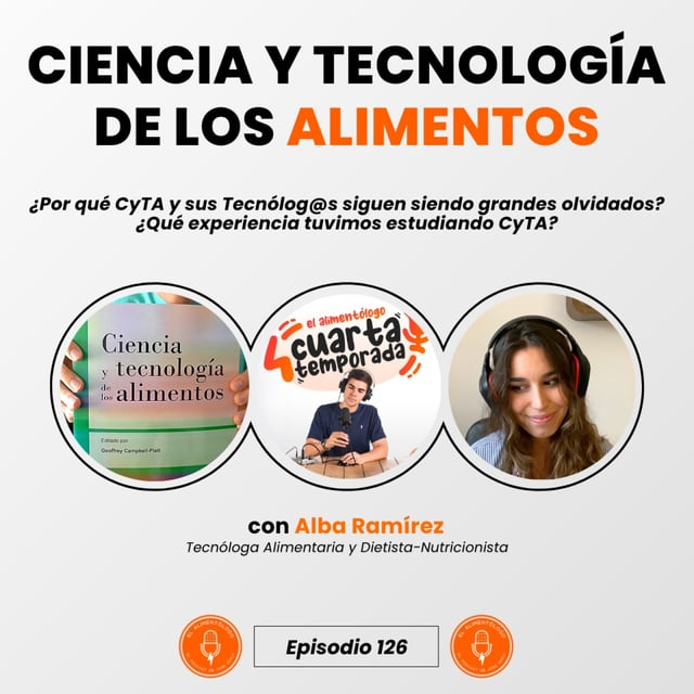 126. Ciencia Y Tecnología De Los Alimentos, Con Alba Ramírez ...