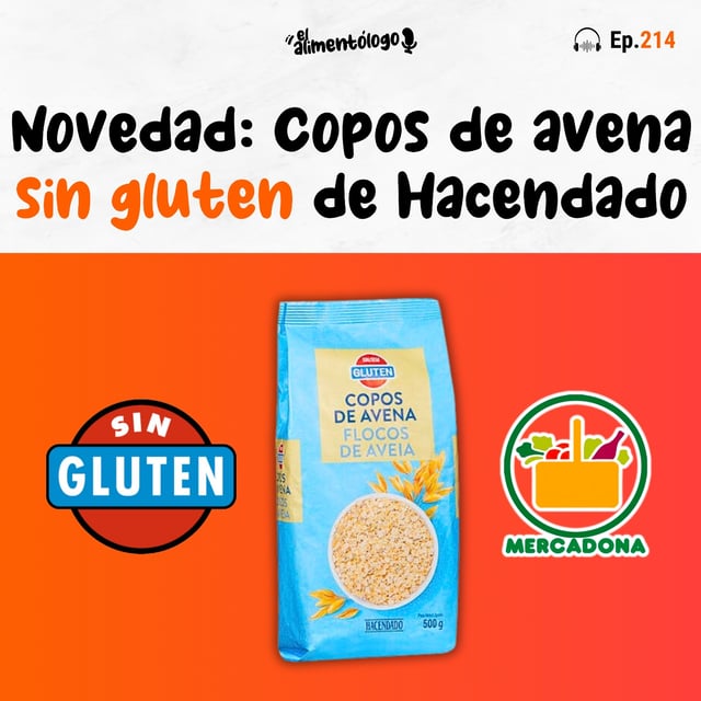 Copos de avena sin gluten de Mercadona bajo su marca Hacendado (Ep. 214) image