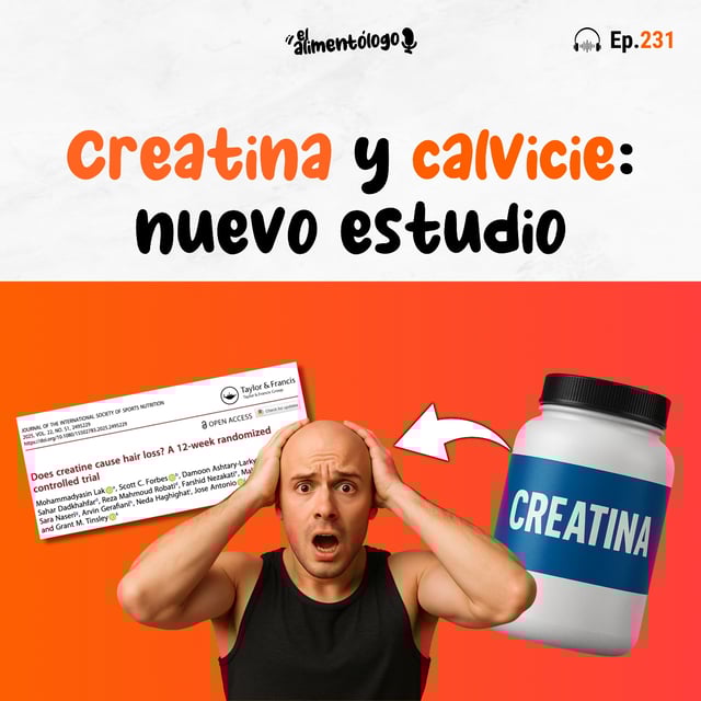 Creatina y pérdida de Pelo (Calvicie): Nuevo estudio nos da respuestas (Ep. 231) image