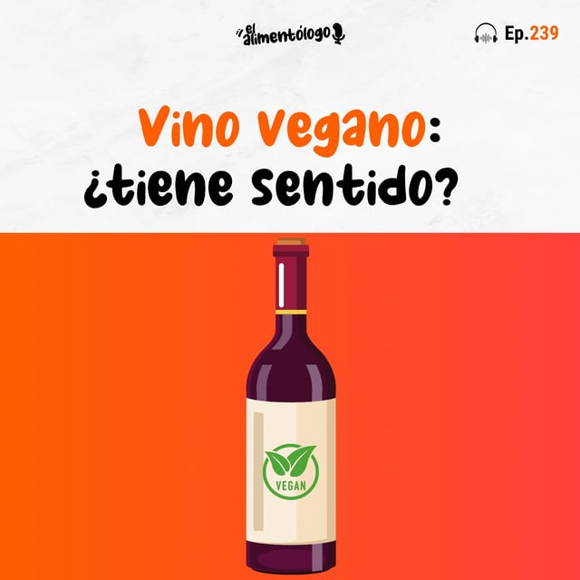 "Vino vegano": ¿marketing o realidad? (Ep. 239) image